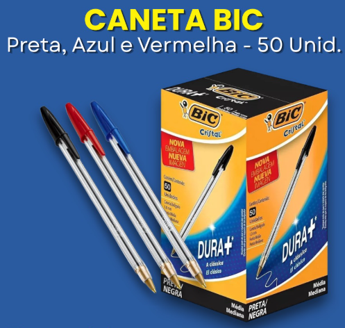 Canetas BIC
Preta, Azul e Vermelha - 50 Unid.